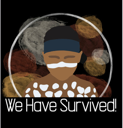 ADULT WE HAVE SURVIVED TEES